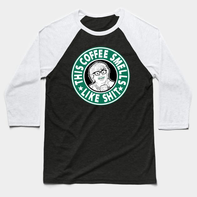 The coffee smells like shit Baseball T-Shirt by Cromanart